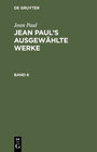 Buchcover Jean Paul: Jean Paul’s ausgewählte Werke / Jean Paul: Jean Paul’s ausgewählte Werke. Band 6