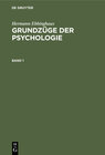 Buchcover Hermann Ebbinghaus: Grundzüge der Psychologie / Hermann Ebbinghaus: Grundzüge der Psychologie. Band 1