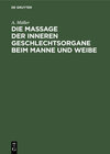 Buchcover Die Massage der inneren Geschlechtsorgane beim Manne und Weibe
