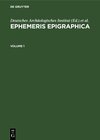 Buchcover Ephemeris Epigraphica / Ephemeris Epigraphica. Volume 1