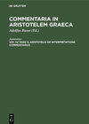 Buchcover Commentaria in Aristotelem Graeca / Aristotelis de interpretatione commentarius