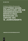 Buchcover Gottfried Daniel Krummacher und die niederrheinische Erweckungsbewegung zu Anfang des 19. Jahrhunderts