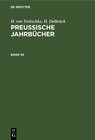Buchcover H. von Treitschke; H. Delbrück: Preußische Jahrbücher / H. von Treitschke; H. Delbrück: Preußische Jahrbücher. Band 30