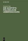 Buchcover Die sanitäts-polizeiliche Ueberwachung