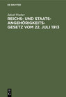 Buchcover Reichs- und Staatsangehörigkeitsgesetz vom 22. Juli 1913
