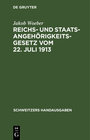 Buchcover Reichs- und Staatsangehörigkeitsgesetz vom 22. Juli 1913