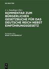 Buchcover Kommentar zum Bürgerlichen Gesetzbuche für das deutsche Reich nebst Einführungsgesetz / Sachenrecht