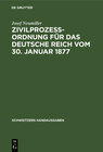Buchcover Zivilprozeßordnung für das Deutsche Reich vom 30. Januar 1877