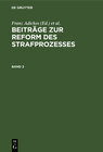 Buchcover Beiträge zur Reform des Strafprozesses / Beiträge zur Reform des Strafprozesses. Band 2