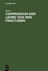 Buchcover Compendium der Lehre von den Fracturen