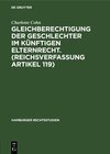 Buchcover Gleichberechtigung der Geschlechter im künftigen Elternrecht. (Reichsverfassung Artikel 119)