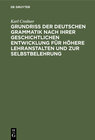 Buchcover Grundriß der deutschen Grammatik nach ihrer geschichtlichen Entwicklung für höhere Lehranstalten und zur Selbstbelehrung