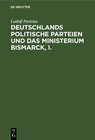 Buchcover Deutschlands politische Parteien und das Ministerium Bismarck, I.