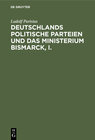 Buchcover Deutschlands politische Parteien und das Ministerium Bismarck, I.