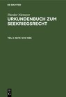 Buchcover Theodor Niemeyer: Urkundenbuch zum Seekriegsrecht / Seite 1245–1666