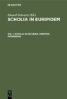 Buchcover Scholia in Euripidem / Scholia in Hecubam, Orestem, Phoenissas