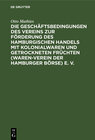 Buchcover Die Geschäftsbedingungen des Vereins zur Förderung des Hamburgischen Handels mit Kolonialwaren und getrockneten Früchten