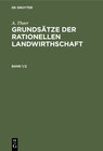 Buchcover A. Thaer: Grundsätze der rationellen Landwirthschaft / A. Thaer: Grundsätze der rationellen Landwirthschaft. Band 1/2