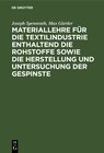 Buchcover Materiallehre für die Textilindustrie enthaltend die Rohstoffe sowie die Herstellung und Untersuchung der Gespinste