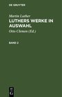 Buchcover Martin Luther: Luthers Werke in Auswahl / Martin Luther: Luthers Werke in Auswahl. Band 2