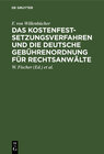 Buchcover Das Kostenfestsetzungsverfahren und die deutsche Gebührenordnung für Rechtsanwälte