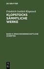 Buchcover Friedrich Gottlieb Klopstock: Klopstocks sämmtliche Werke / Sprachwissenschaftliche Schriften