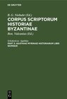 Buchcover Corpus scriptorum historiae Byzantinae / Agathiae Myrinaei Historiarum libri quinque