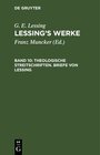 Buchcover G. E. Lessing: Lessing’s Werke / Theologische Streitschriften. Briefe von Lessing