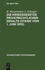 Buchcover Die Kriegsgesetze privatrechtlichen Inhalts (Stand vom 1. Juni 1915)