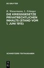 Buchcover Die Kriegsgesetze privatrechtlichen Inhalts (Stand vom 1. Juni 1915)