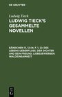 Buchcover Ludwig Tieck: Ludwig Tieck’s gesammelte Novellen / Des Lebens Ueberfluß. Der Dichter und sein Freund. Liebesewerben. Wal