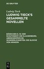 Buchcover Ludwig Tieck: Ludwig Tieck’s gesammelte Novellen / Der Schutzgeist. Die Klausenburg. Abendgespräche. Wunderlichkeiten. D