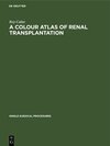 Buchcover A Colour Atlas of Renal Transplantation