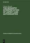 Buchcover The Semantic Interpretation of Aspect and Aktionsarten