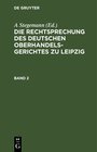 Buchcover Die Rechtsprechung des Deutschen Oberhandelsgerichtes zu Leipzig / Band 2