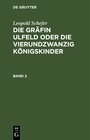 Buchcover Die Gräfin Ulfeld oder die vierundzwanzig Königskinder. Band 2