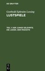 Buchcover Gotthold Ephraim Lessing: Lustspiele / Der junge Gelehrte. Die Juden. Der Misogyn