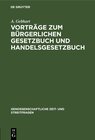 Buchcover Vorträge zum bürgerlichen Gesetzbuch und Handelsgesetzbuch
