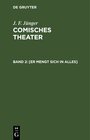Buchcover J. F. Jünger: Comisches Theater / [Er mengt sich in Alles]