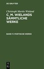 Buchcover Christoph Martin Wieland: C. M. Wielands Sämmtliche Werke / Poetische Werke