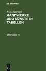 Buchcover P. N. Sprengel: Handwerke und Künste in Tabellen / P. N. Sprengel: Handwerke und Künste in Tabellen. Sammlung 15