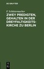 Buchcover Zwey Predigten, gehalten in der Dreyfaltigkeits-Kirche zu Berlin