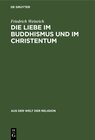 Buchcover Die Liebe im Buddhismus und im Christentum