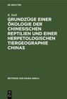 Buchcover Grundzüge einer Ökologie der chinesischen Reptilien und einer herpetologischen Tiergeographie Chinas