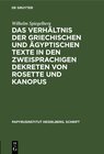 Das Verhältnis der griechischen und ägyptischen Texte in den zweisprachigen Dekreten von Rosette und Kanopus width=