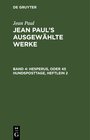 Buchcover Jean Paul: Jean Paul’s ausgewählte Werke / Hesperus, oder 45 Hundsposttage, Heftlein 2