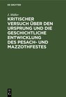 Buchcover Kritischer Versuch über den Ursprung und die geschichtliche Entwicklung des Pesach- und Mazzothfestes