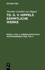 Buchcover Theodor Gottlieb von Hippel: Th. G. v. Hippels sämmtliche Werke / Lebensläufe nach aufsteigender Linie, Teil 2