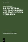 Buchcover Die Abtretung von Forderungen aus gegenseitigen Verträgen