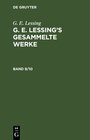 Buchcover G. E. Lessing: G. E. Lessing’s gesammelte Werke / G. E. Lessing: G. E. Lessing’s gesammelte Werke. Band 9/10